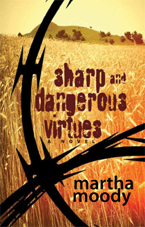 Sharp and Dangerous Virtues, a novel by Martha Moody